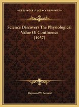 Science Discovers the Physiological Value of Continence (1957)