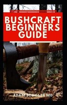 Bushcraft Beginners Guide