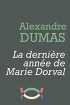 La Derniere Annee de Marie Dorval