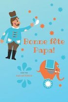 Bonne Fete Papa!