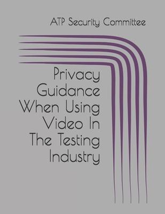 Privacy Guidance When Using Video In The Testing Industry - cover