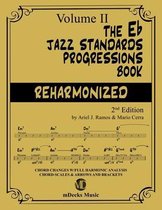 The Eb Jazz Standards Progressions Book Reharmonized Vol. 2