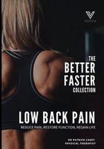 The Better Faster Collection: Low Back Pain