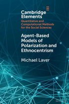 Elements in Quantitative and Computational Methods for the Social Sciences - Agent-Based Models of Polarization and Ethnocentrism