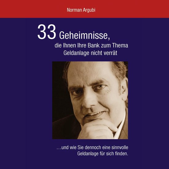 33 Geheimnisse, die Ihnen Ihre Bank zum Thema Geldanlage nic ... - cover