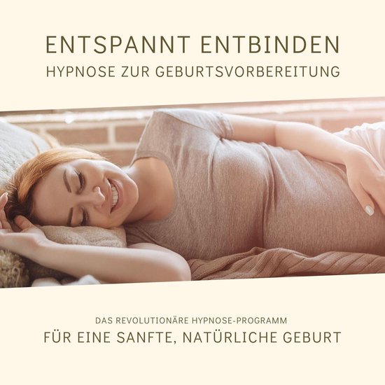 Entspannt entbinden - Hypnose zur Geburtsvorbereitung - cover