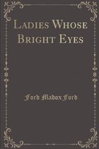 Ladies Whose Bright Eyes