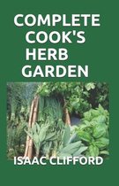 Complete Cook's Herb Garden