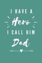 I Have A Hero I Call Him Dad