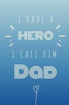 I Have a Hero I Call Him Dad