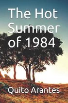 The Hot Summer of 1984