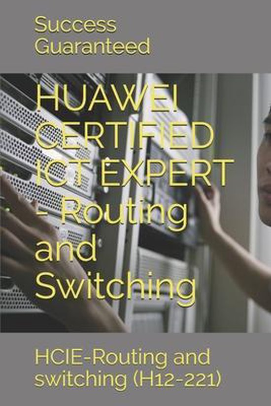 HUAWEI CERTIFIED ICT EXPERT Routing and Switching 9798649771795 Success...