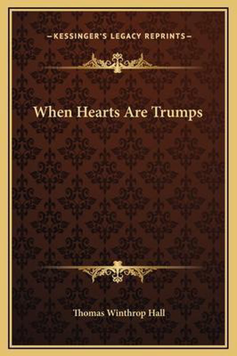 When Hearts Are Trumps van Thomas Winthrop Hall