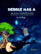 Derble has a Bad Dream