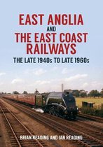 East Anglia and the East Coast Railways