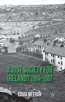 A Just Society for Ireland? 1964-1987