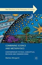 Combining Science and Metaphysics