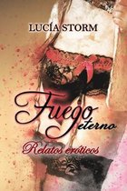 Fuego eterno. Relatos eroticos