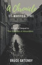 A Chronicle of Wasted Time