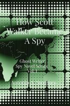 How Scott Walker Became A Spy