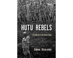 The Ethnography of Political Violence - Hutu Rebels