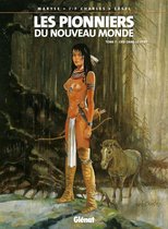 Les Pionniers du nouveau monde 7 - Les Pionniers du nouveau monde - Tome 07