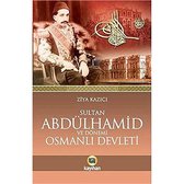 Sultan 2. Abdülhamid ve Dönemi Osmanlı Devleti