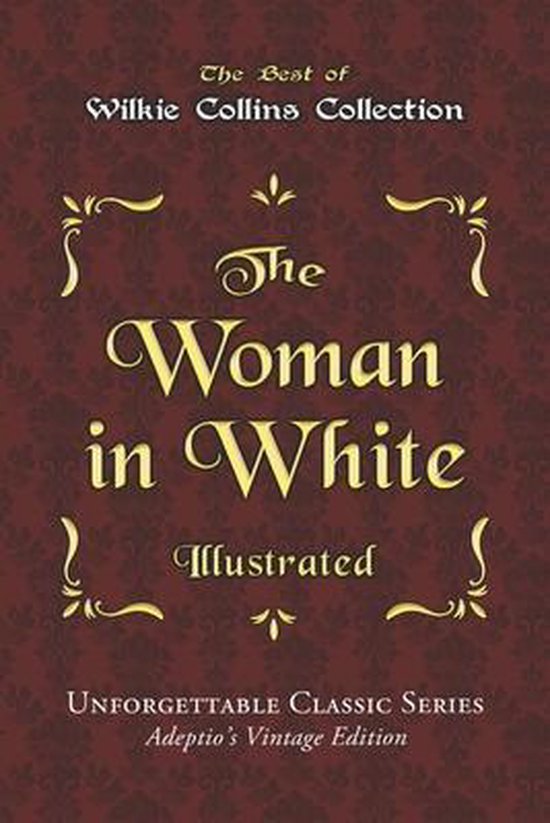 Wilkie Collins Collection The Woman in White Illustrated, Wilkie