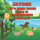 Jayden Let's Meet Some Farm & Countryside Animals!