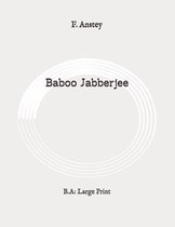 Baboo Jabberjee: B.A