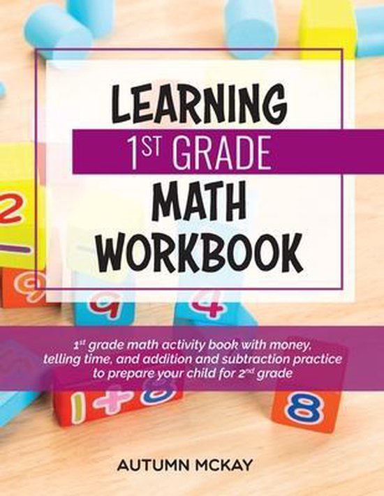 Learning 1st Grade Math Workbook 9781952016264 Autumn Mckay