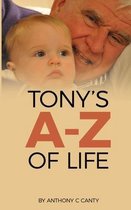 Tony's A - Z of Life