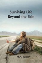 Surviving Life beyond the Pale