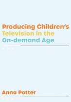 Producing Children’s Television in the On Demand Age