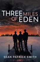 Three Miles of Eden