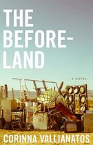 The Beforeland – A Novel