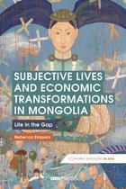 Economic Exposures in Asia- Subjective Lives and Economic Transformations in Mongolia