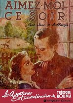 Les aventures extraordinaires de Théodore Rouma 8 - Aimez-moi ce soir