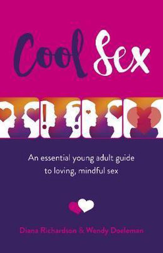 Cool Sex – An essential young adult guide to loving, mindful sex