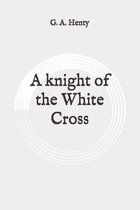 A knight of the White Cross