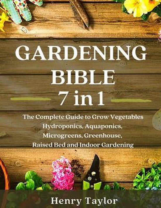 Gardening Bible 7 in 1, Henry Taylor 9798648335493 Boeken