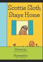 Scottie Sloth Stays Home