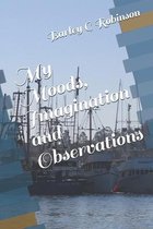 My Moods, Imagination and Observations
