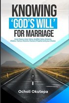 Knowing 'god's Will' for Marriage