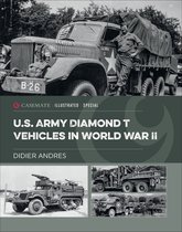 Casemate Illustrated Special - U.S. Army Diamond T Vehicles in World War II