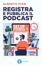 Podcasting 2 - Registra e pubblica il podcast