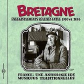Various Artists - Bretagne: Enregistrements Realises Entre 1900 Et 2006 Anthology (CD)