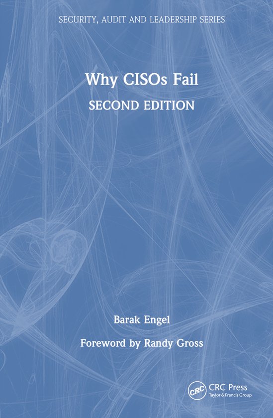 Security, Audit and Leadership Series- Why CISOs Fail - cover