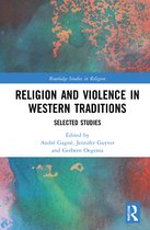 Routledge Studies in Religion- Religion and Violence in Western Traditions