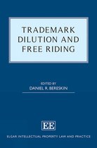 Elgar Intellectual Property Law and Practice series- Trademark Dilution and Free Riding